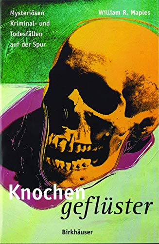 9783764352363: Knochengeflster: Mysterisen Kriminal- und Todesfllen auf der Spur (German Edition)