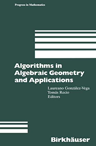 9783764352745: Algorithms in Algebraic Geometry and Applications (Progress in Mathematics)