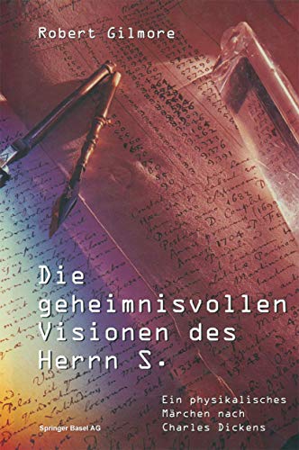 Stock image for Die Geheimnisvollen Visionen Des Herrn S.: Ein Physikalisches Marchen Nach Charles Dickens for sale by Ammareal