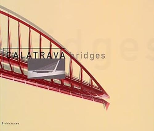 Stock image for Calatrava Bridges:: Second, expanded edition for sale by Books From California