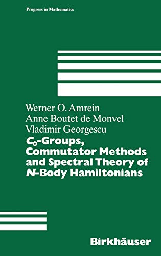 Beispielbild fr C0-Groups, Commutator Methods and Spectral Theory of N-Body Hamiltonians zum Verkauf von Buchpark
