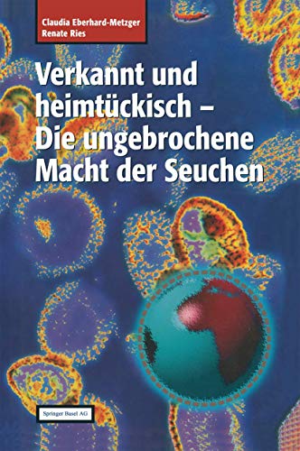 Stock image for Verkannt und heimtckisch - die ungebrochene Macht der Seuchen [kh5h] for sale by Versandantiquariat Behnke
