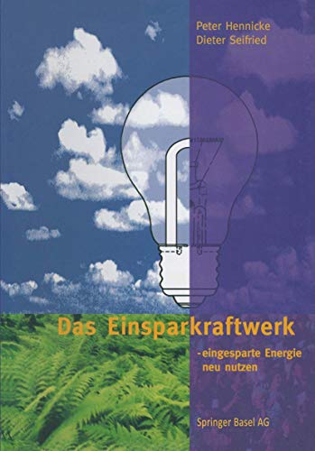 Beispielbild fr Das Einsparkraftwerk: - eingesparte Energie neu nutzen zum Verkauf von Kunsthandlung Rainer Kirchner