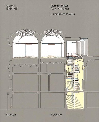 Norman Foster, Buildings and Projects: Volume 4: 1982 - 1989