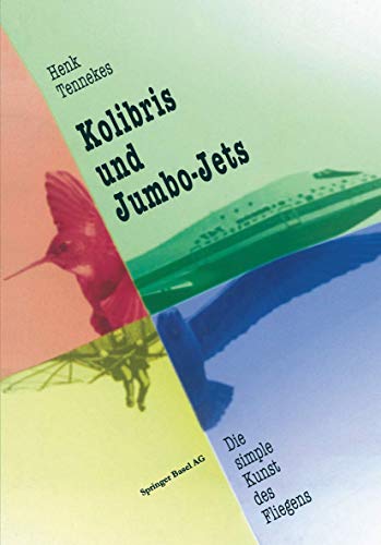 Beispielbild fr Kolibris und Jumbo- Jets. Die simple Kunst des Fliegens zum Verkauf von medimops