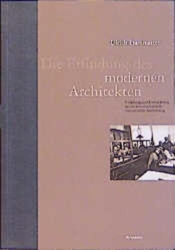 Die Erfindung des modernen Architekten - Pfammatter, Ulrich