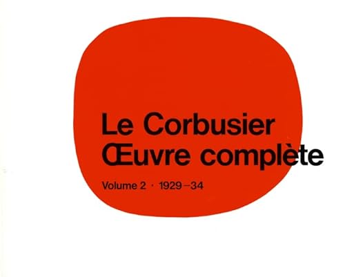 9783764355043: Le Corbusier - Œuvre complte Volume 2: 1929-1934: Volume 2: 1929-1934