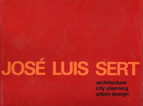 Stock image for Jose Luis Sert: Architecture, City Planning, Urban Design (German and French Edition) for sale by Royal Oak Bookshop