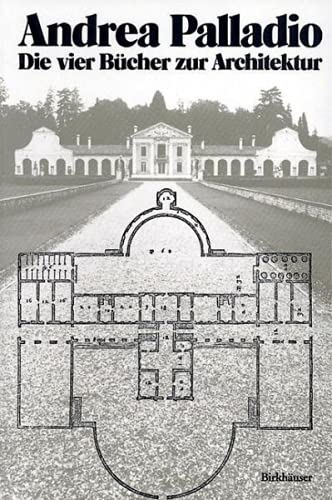 Beispielbild fr Andrea Palladio - Die Vier Bcher Zur Architektur zum Verkauf von Blackwell's
