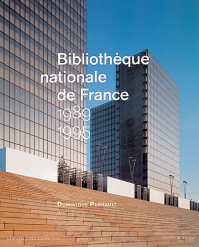 Stock image for Bibliotheque nationale de France 1889-1995: Dominique Perrault, Architect for sale by medimops