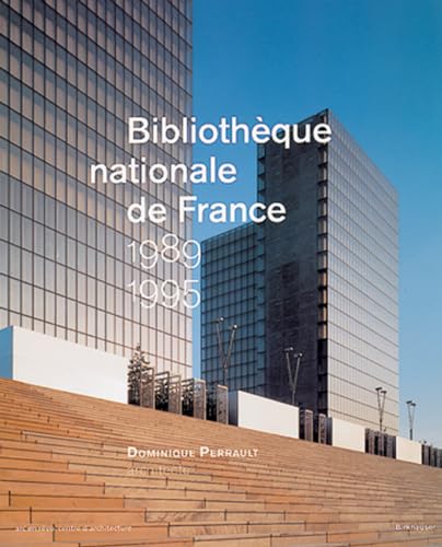 BibliothÃ¨que nationale de France 1989-1995: Dominique Perrault, Architecte (French and English Edition) (9783764355906) by Favier, Jean; Belaval, Philippe; Edelmann, Frederic; Battista, Nicola Di; Buchanan, Peter