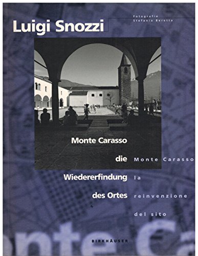 Stock image for Monte Carasso: Die Wiedererfindung des Ortes / La reinvenzione del sito (German and Italian Edition) for sale by GF Books, Inc.