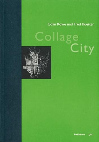 Beispielbild fr Collage City (Geschichte Und Theorie Der Architektur) zum Verkauf von medimops