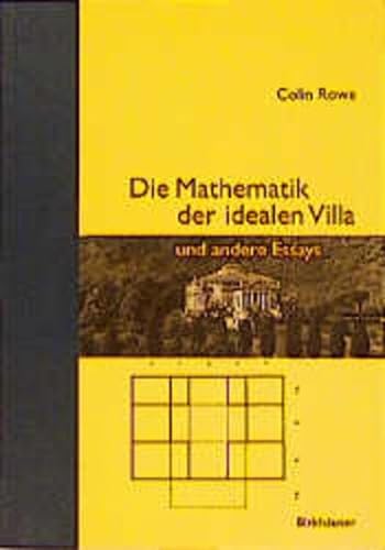 9783764356347: Die Mathematik Der Idealen Villa Und Andere Essays