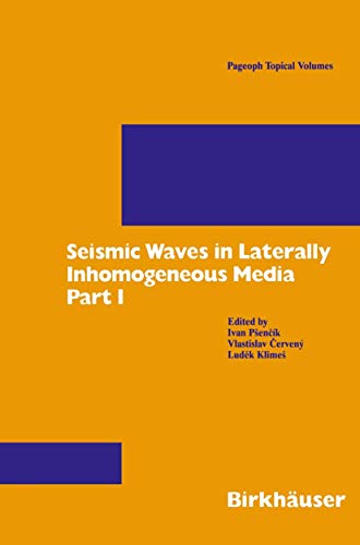 Stock image for Seismic Waves in Laterally Inhomogeneous Media: Part 1 (Pageoph Topical Volumes) for sale by Lucky's Textbooks
