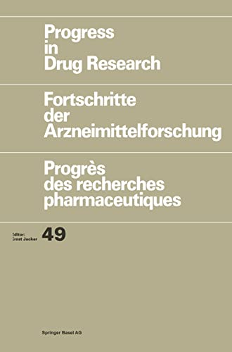 Beispielbild fr Progress in Drug Research: Fortschritte der Arzneimittelforschung: Progres des Recherches pharmaceutiques, Vol. 49 zum Verkauf von The Book Exchange