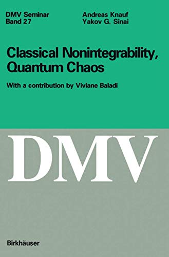 9783764357085: Classical Nonintegrability, Quantum Chaos: 27 (Oberwolfach Seminars, 27)