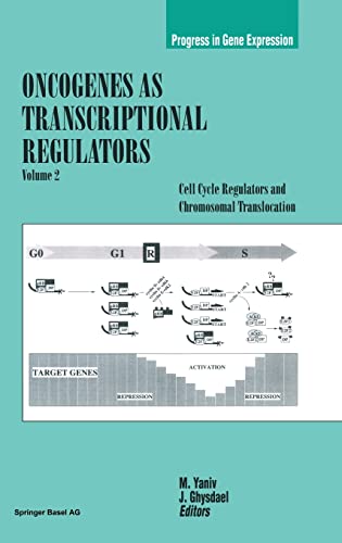 Oncogenes as Transcriptional Regulators. Volume 2: Cell Cycle Regulators and Chromosomal Transloc...