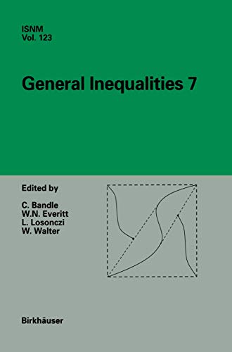 9783764357221: General Inequalities 7: 7th International Conference at Oberwolfach, November 13–18, 1995 (International Series of Numerical Mathematics, 123)