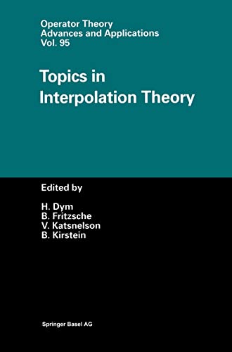 Stock image for TOPICS IN INTERPOLATION THEORY (operator theory advances and applications vol. 95) for sale by Green Ink Booksellers