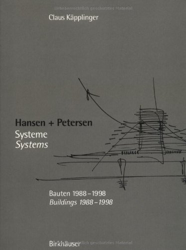 Beispielbild fr Hansen + Petersen: Systeme - Bauten. 1988-1998/Systems - Buildings 1988-1998. (Text in German & English) zum Verkauf von Powell's Bookstores Chicago, ABAA