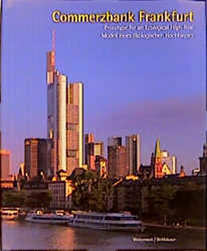 Beispielbild fr Commerzbank Frankfurt: Prototype for an Ecological High-rise Watermark Publications, London zum Verkauf von medimops
