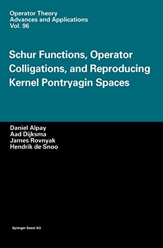 Beispielbild fr Schur Functions, Operator Colligations, and Reproducing Kernel Pontryagin Spaces zum Verkauf von Edmonton Book Store