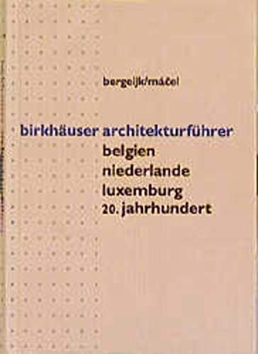 Stock image for Birkhuser Architekturfhrer Belgien, Niederlande, Luxemburg for sale by medimops