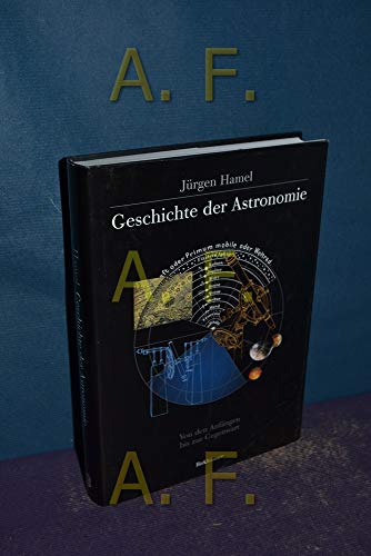 Stock image for Geschichte der Astronomie. Von den Anfngen bis zur Gegenwart for sale by medimops