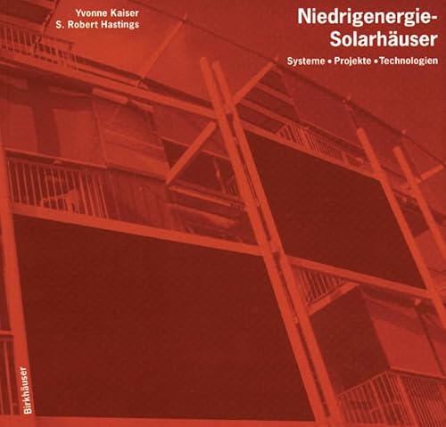 9783764357986: Niedrigenergie-Solarhauser: Systeme - Technologien - Projekte