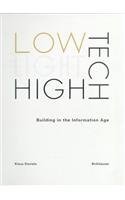 9783764358617: Low Tech Light Tech High Tech: Building in the Information Age