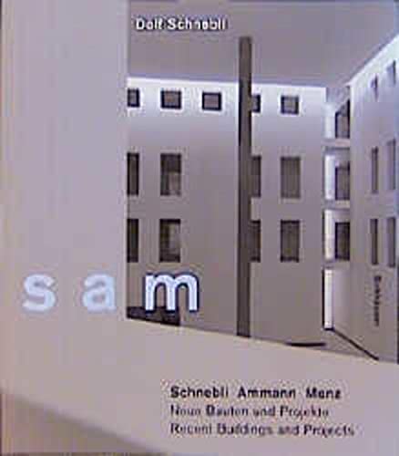 Beispielbild fr SAM: Schnebli Ammann Menz : Recent Buildings and Projects (German and English Edition) zum Verkauf von Magers and Quinn Booksellers