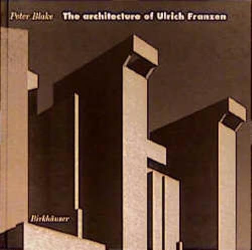 The Architecture of Ulrich Franzen: Selected Works (9783764359058) by Blake, Peter