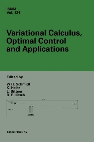 9783764359065: Variational Calculus, Optimal Control and Applications: International Conference in Honour of L. Bittner and R. Klotzlertrassenheide, Germany, September 23-27, 1996: v. 124