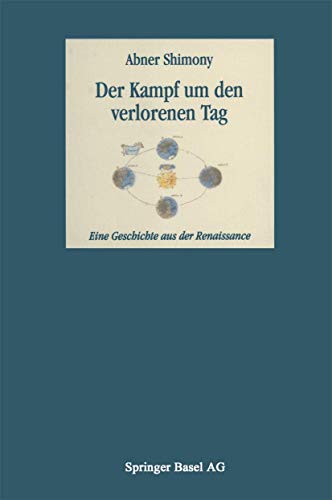 Beispielbild fr Der Kampf um den verlorenen Tag. Eine Geschichte aus der Renaissance. zum Verkauf von Antiquariat & Verlag Jenior