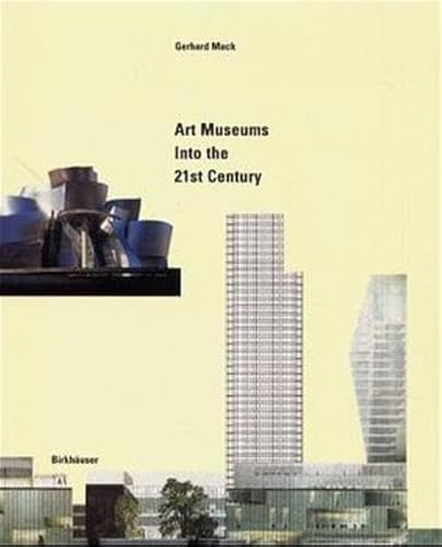 Art Museums into the 21st Century (9783764359638) by Mack, Gerhard