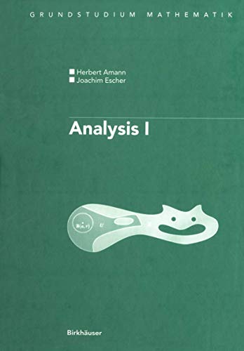 9783764359768: Analysis I (Grundstudium Mathematik) (German Edition)