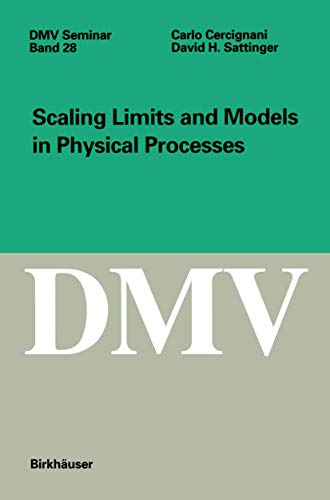 Stock image for Scaling Limits and Models in Physical Processes (Oberwolfach Seminars, 28) for sale by Affordable Collectibles