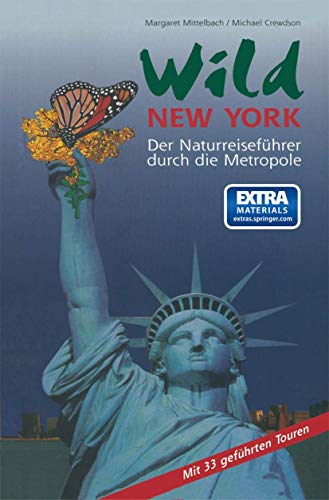 9783764359942: Wild New York: Der Naturreisefuhrer Durch Die Metropole