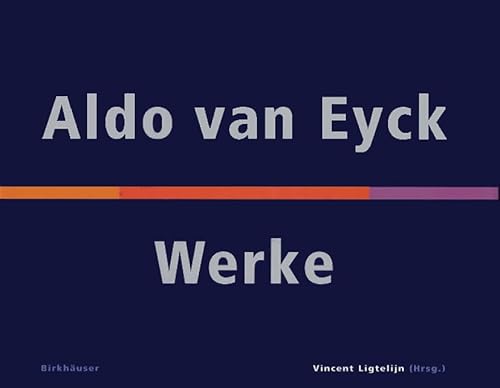 9783764360139: Aldo Van Eyck: Werke