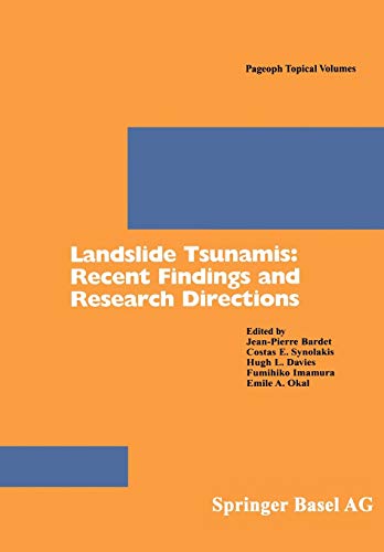 Beispielbild fr Landslide Tsunamis: Recent Findings and Research Directions (Pageoph Topical Volumes) Bardet, Jean-Pierre; Synolakis, Costas E.; Davies, Hugh L.; Imamura, Fumihiko and Okal, Emile A. zum Verkauf von CONTINENTAL MEDIA & BEYOND