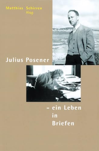 9783764360658: Julius Posener: Ein Leben in Briefen Ausgewhlte Korrespondenz 1929-1990 (German Edition)