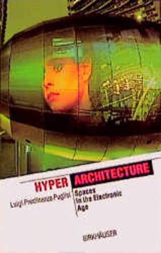 9783764360931: Hyperarchitecture: Spaces in the Electronic Age
