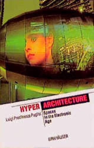 9783764360931: Hyperarchitecture: Spaces in the Electronic Age