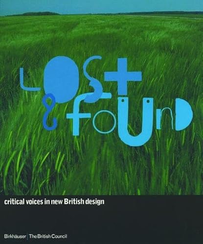 Stock image for Lost and Found: Critical Voices in New British Design for sale by Reuseabook