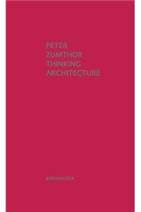 Thinking Architecture (9783764361013) by Zumthor, Peter