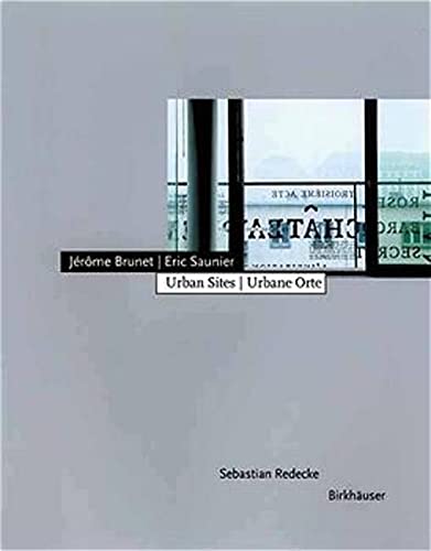 Beispielbild fr Jerome Brunet, Eric Saunier - Urban Sites / Urbane Orte zum Verkauf von Powell's Bookstores Chicago, ABAA