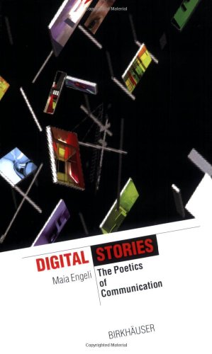 9783764361754: Digital Stories: The Poetics of Communication (The Information Technology Revolution in Architecture)