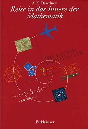 Beispielbild fr Reise in das Innere der Mathematik Dewdney, A.K. und Zillgitt, M. zum Verkauf von INGARDIO