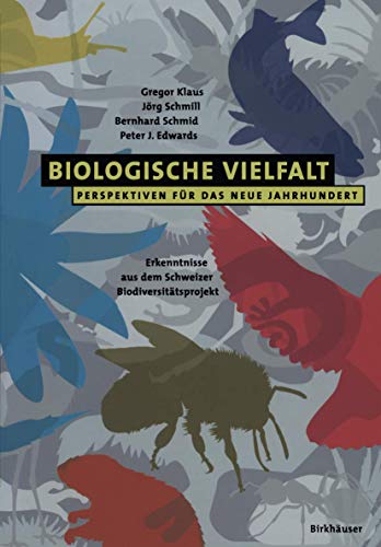 Imagen de archivo de Biologische Vielfalt Perspektiven fr das Neue Jahrhundert: Erkenntnisse aus dem Schweizer Biodiversittsprojekt (German Edition) a la venta por Lucky's Textbooks